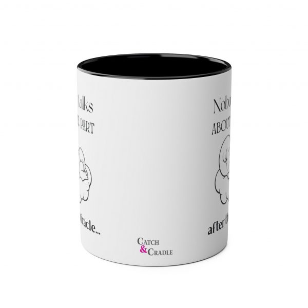 Nobody Talks About The Part After The Miracle - Mug - Image 9