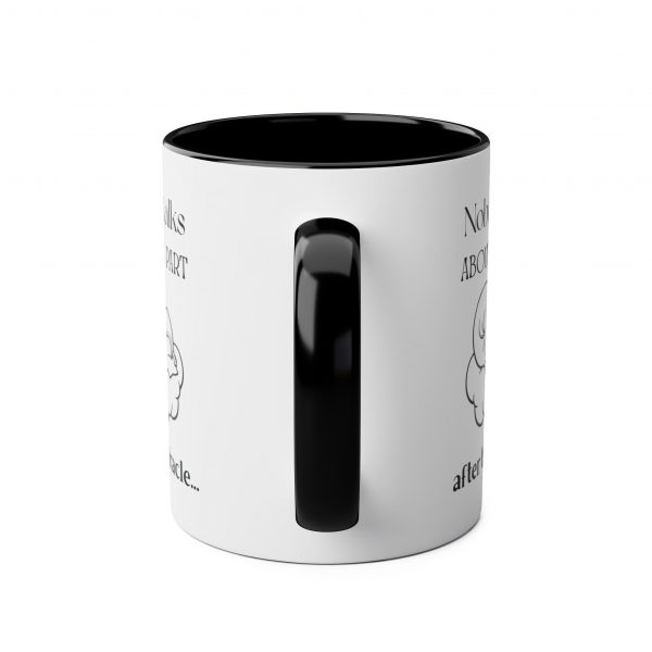 Nobody Talks About The Part After The Miracle - Mug - Image 11