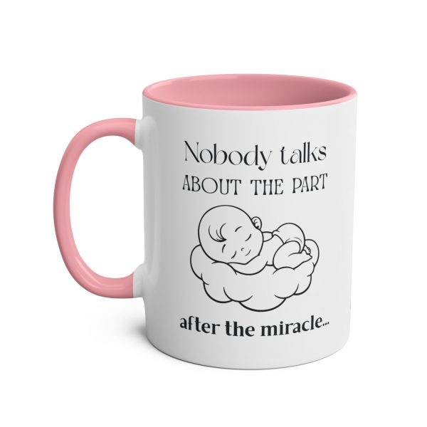 Nobody Talks About The Part After The Miracle - Mug - Image 26
