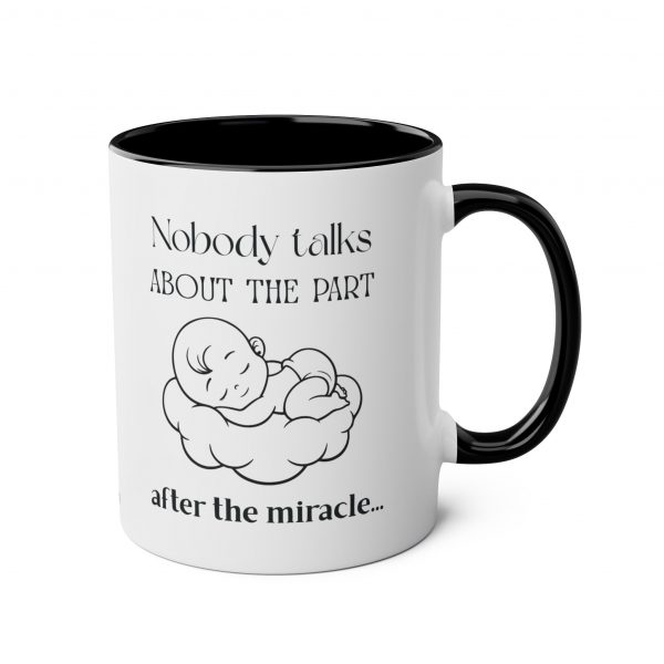 Nobody Talks About The Part After The Miracle - Mug - Image 12