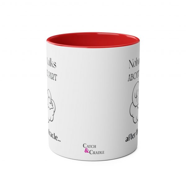 Nobody Talks About The Part After The Miracle - Mug - Image 5