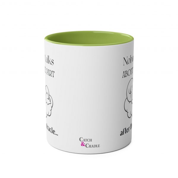 Nobody Talks About The Part After The Miracle - Mug - Image 17
