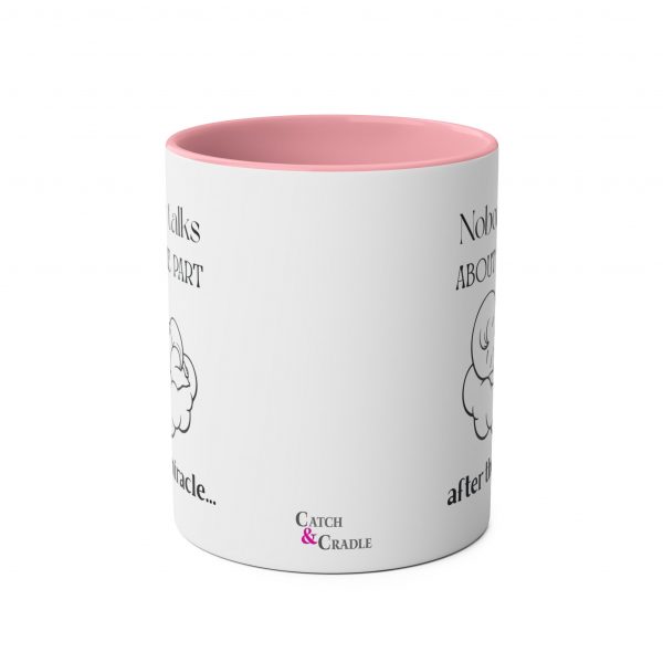 Nobody Talks About The Part After The Miracle - Mug - Image 25
