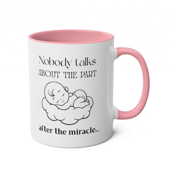 Nobody Talks About The Part After The Miracle - Mug - Image 28