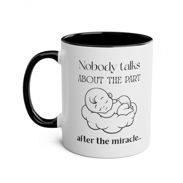 Nobody Talks About The Part After The Miracle - Mug - Image 10