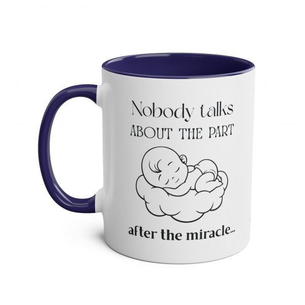 Nobody Talks About The Part After The Miracle - Mug - Image 22