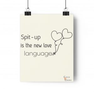 Spit-up is the new love language – White Poster